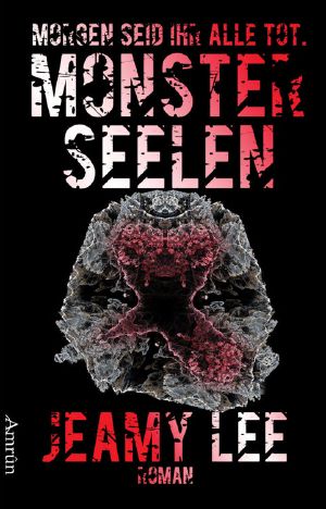 [Monsterseelen 01] • Morgen seid ihr alle tot